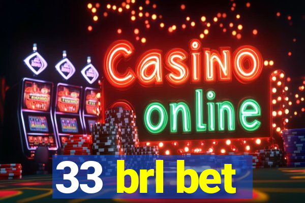 33 brl bet